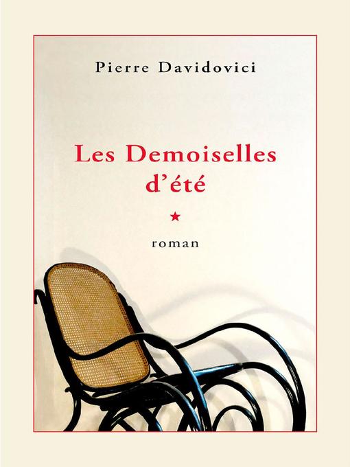 Title details for LES DEMOISELLES D'ÉTÉ by Pierre Davidovici - Available